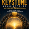 The Marketing Keystone Architecture by Jon Ane