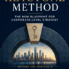 The Keystone Method - The New Blueprint for Corporate-Level Strategy
