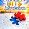 The Missing Beating Bits The missing data pieces to complete your market puzzle